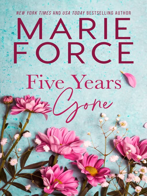Title details for Five Years Gone by Marie Force - Available